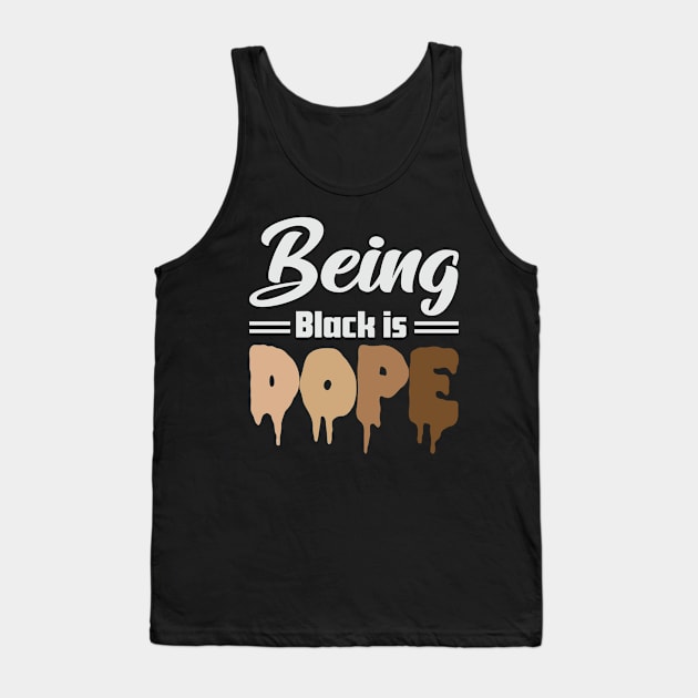 Being Black is Dope, Black Lives Matter, Black History, Black Culture Tank Top by UrbanLifeApparel